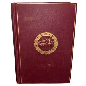 Complete Poetical Works John Greenleaf Whittier | Cambridge Ed Hardcover | 1894